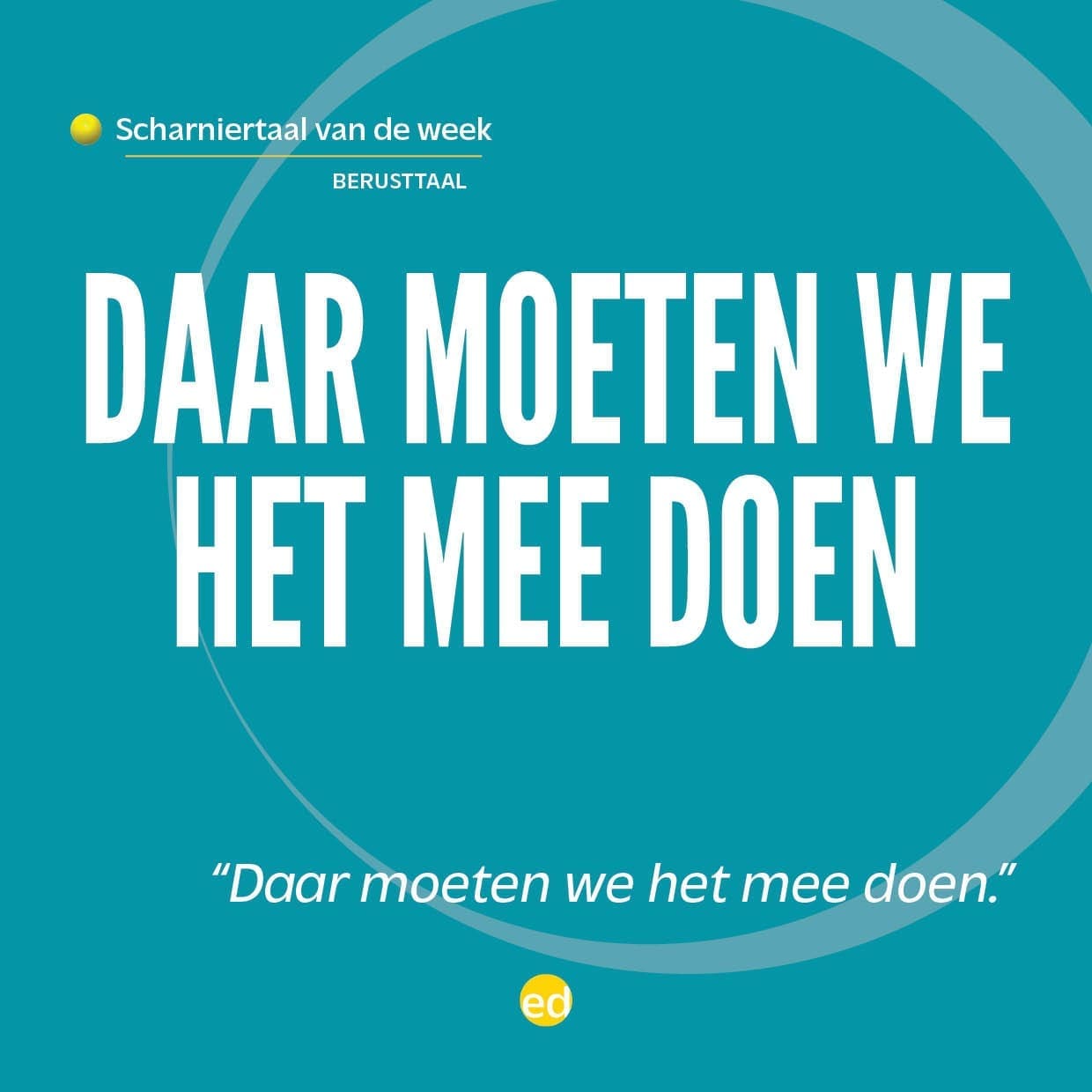 Featured image for “Daar moeten we het mee doen (scharniertaal)”